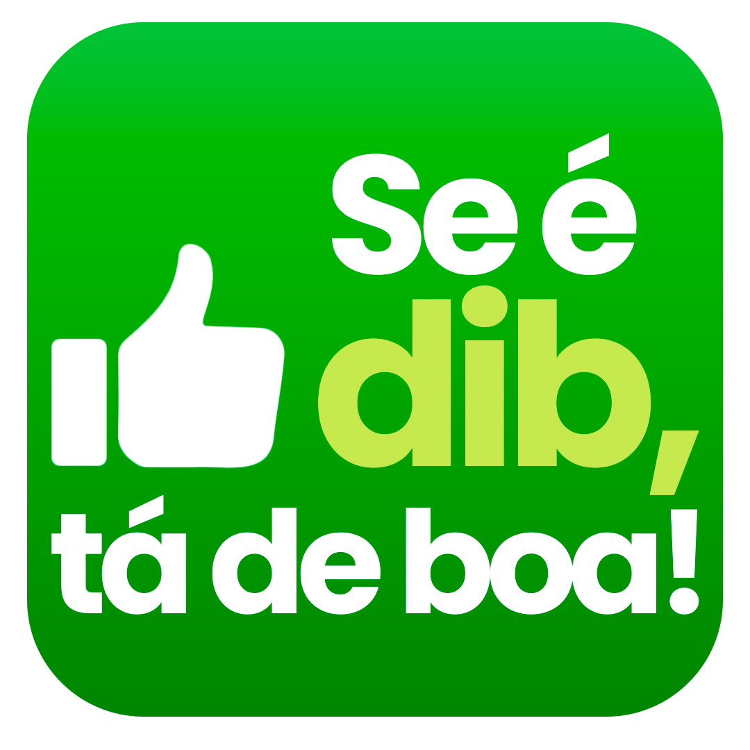 Se é DIB, tá de boa!